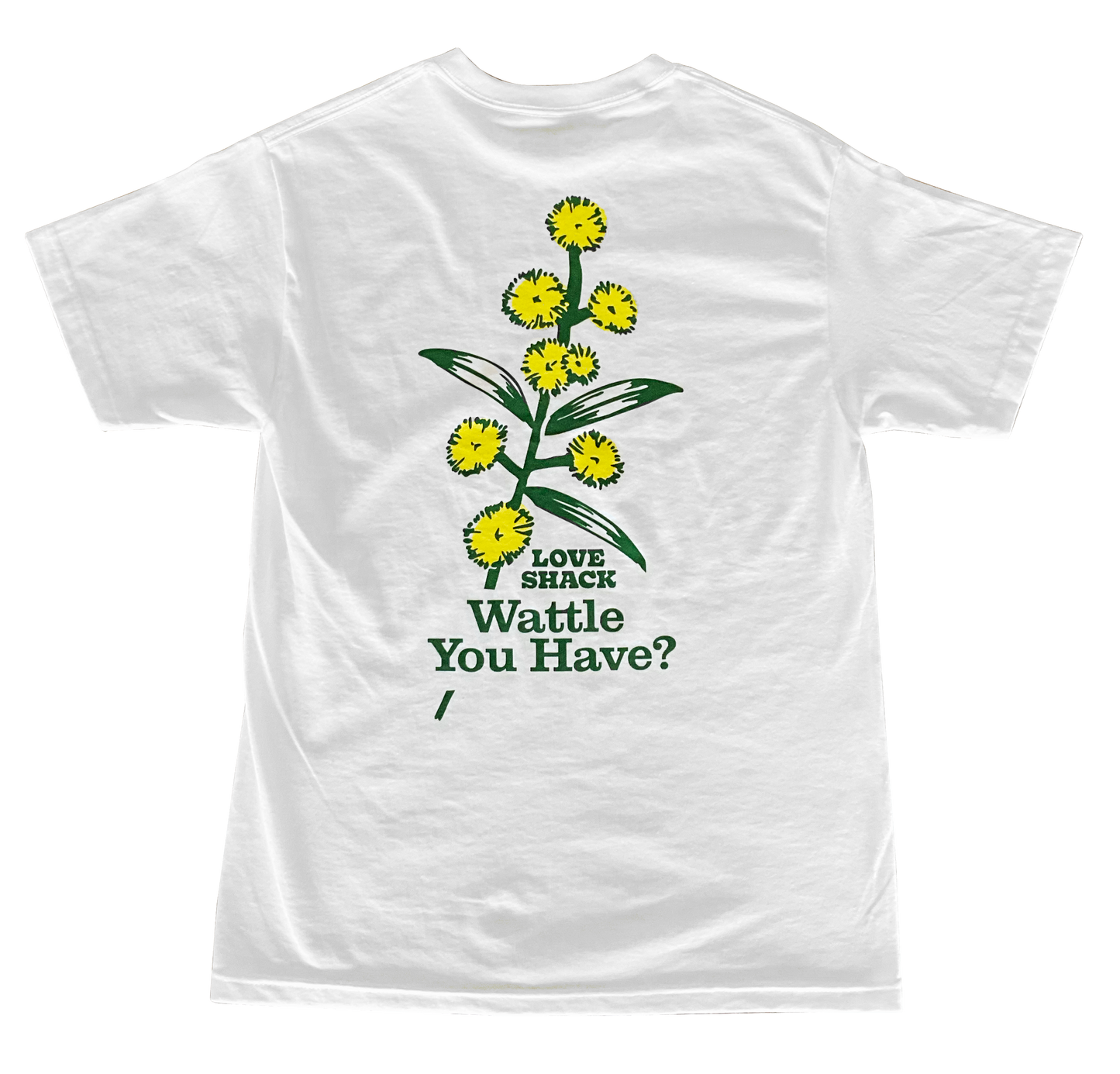 WATTLE YOU HAVE TEE